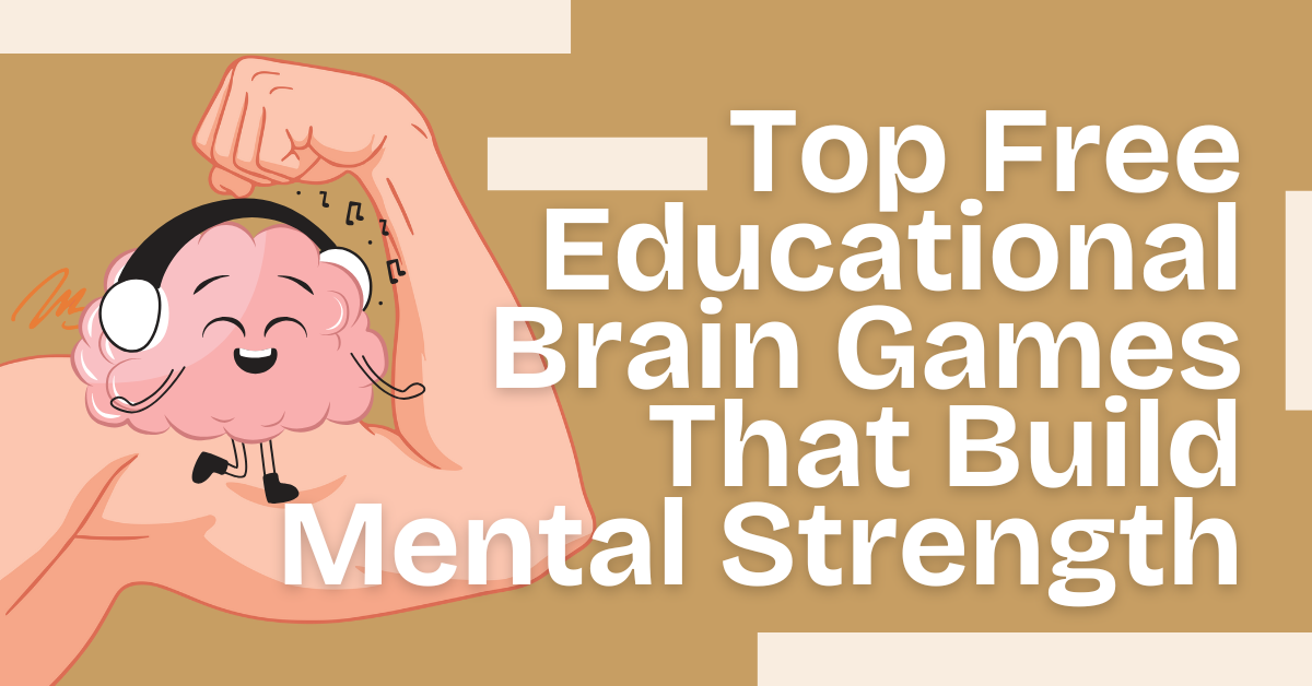 Top Free Educational Brain Games That Build Mental Strength