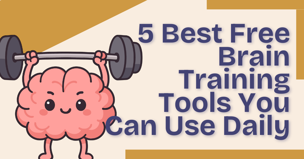 5 Best Free Brain Training Tools You Can Use Daily
